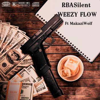 Silent - Weezy Flow (Explicit)