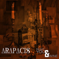 Arapacis - Music You and Wine