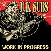 UK Subs - Work In Progress