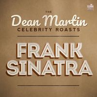 Various Artists - The Dean Martin Celebrity Roasts: Frank Sinatra