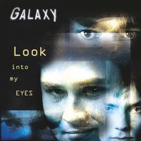 Galaxy - Look Into My Eyes