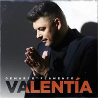 Demarco Flamenco - Valentía