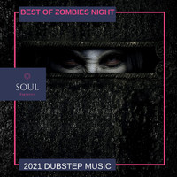Nexter 7 - Best of Zombies Night - 2021 Dubstep Music