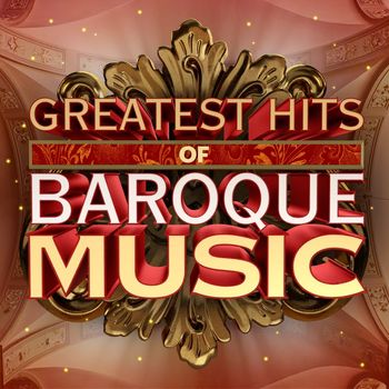 Various Artists - Greatest Hits of Baroque Music