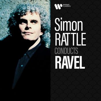 Sir Simon Rattle - Simon Rattle Conducts Ravel