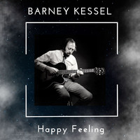 Barney Kessel - Happy Feeling - Barney Kessel (49 Successes)