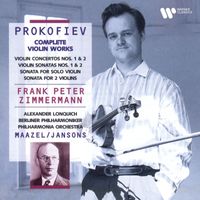 Frank Peter Zimmermann - Prokofiev: Complete Violin Works. Violin Concertos, Violin Sonatas, Sonata for Solo Violin, Sonata for 2 Violins