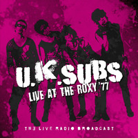U.K. Subs - U.K. Subs Live At The Roxy '77