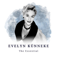 Evelyn Künneke - Evelyn Künneke - The Essential