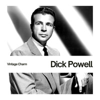 Dick Powell - Dick Powell (Vintage Charm)
