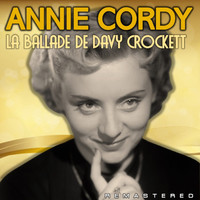 Annie Cordy - La ballade de David Crockett (Remastered)