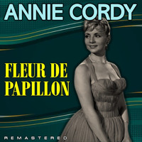 Annie Cordy - Fleur de papillon (Remastered)