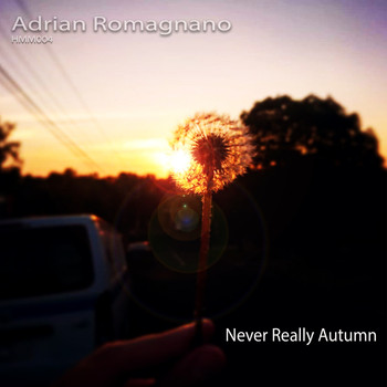 Adrian Romagnano - Never Really Autumn