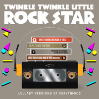 Twinkle Twinkle Little Rock Star - Lullaby Versions of Eurythmics