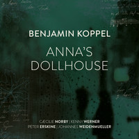 Benjamin Koppel - Anna's Dollhouse