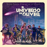 Julio De La Rosa - El Universo de Óliver (Banda Sonora Original de la Película)