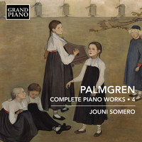 Jouni Somero - Palmgren: Complete Piano Works, Vol. 4