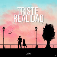 Osiris - TRISTE REALIDAD