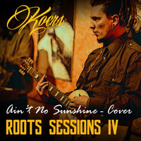 Koers - Ain't No Sunshine (Roots Sessions IV)