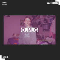 iAmDUB - O.M.G (prod. by McX)
