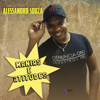Alessandro Souza - Manias e Atitudes