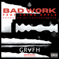 Grafh - Bad Work (feat. CRIMEAPPLE) (Explicit)