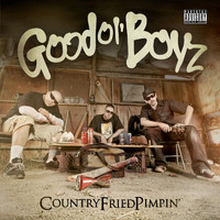 Good Ol' Boyz - Country Fried Pimpin' (Explicit)