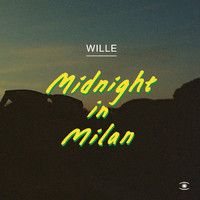 Wille - Midnight in Milan