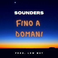 Sounders - Fino A Domani