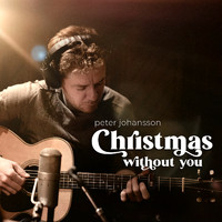 Peter Johansson - Christmas Without You