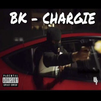 BK - Chargie (Explicit)