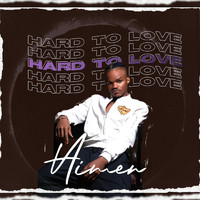 Aimen - Hard to Love (Explicit)