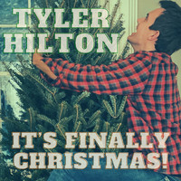 Tyler Hilton - It's Finally Christmas!