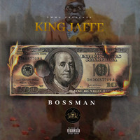 Bossman - King Jaffe (Explicit)
