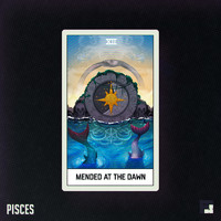 Futurist - Pisces // Mended at the Dawn