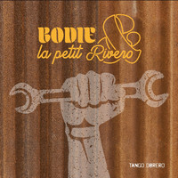Bodie y La Petit Rivero - Tango Obrero