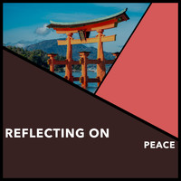 Relaxing Chill Out Music - Reflecting On Peace