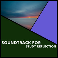 Relaxing Chill Out Music - Soundtrack For Study Reflection