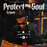 zj liquid - Protect My Soul (Explicit)