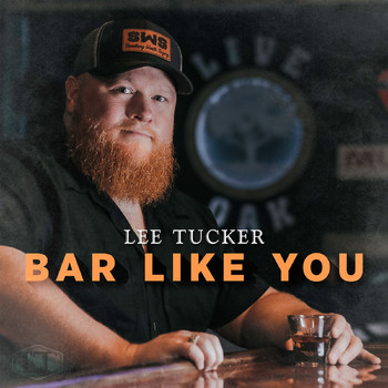 Lee Tucker - Bar Like You (Explicit)