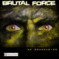 Brutal Force - No Boundaries