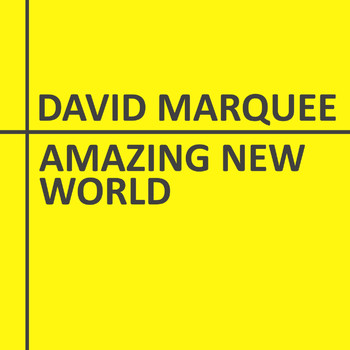 David Marquee - Amazing New World