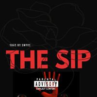 Smoke - The Sip (Explicit)