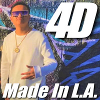 4d - Made in L.a.