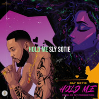 Sly Sotie - Hold Me