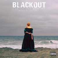 Blackout - Con La Ira Dentro (Deluxe Edition), Vol. 2