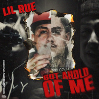 Lil Rue - Got Ahold of Me (Explicit)