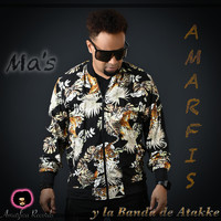 Amarfis y La Banda De Atakke - Ma's