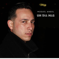 Miguel Angel - Un Dia Mas