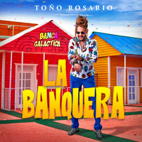 Toño Rosario - La Banquera